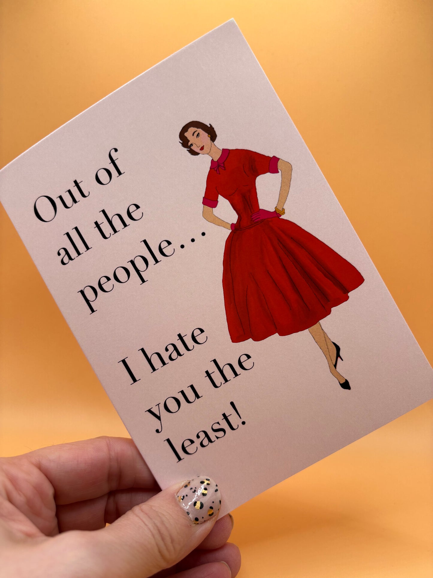 I Hate You The Least! Greeting Card