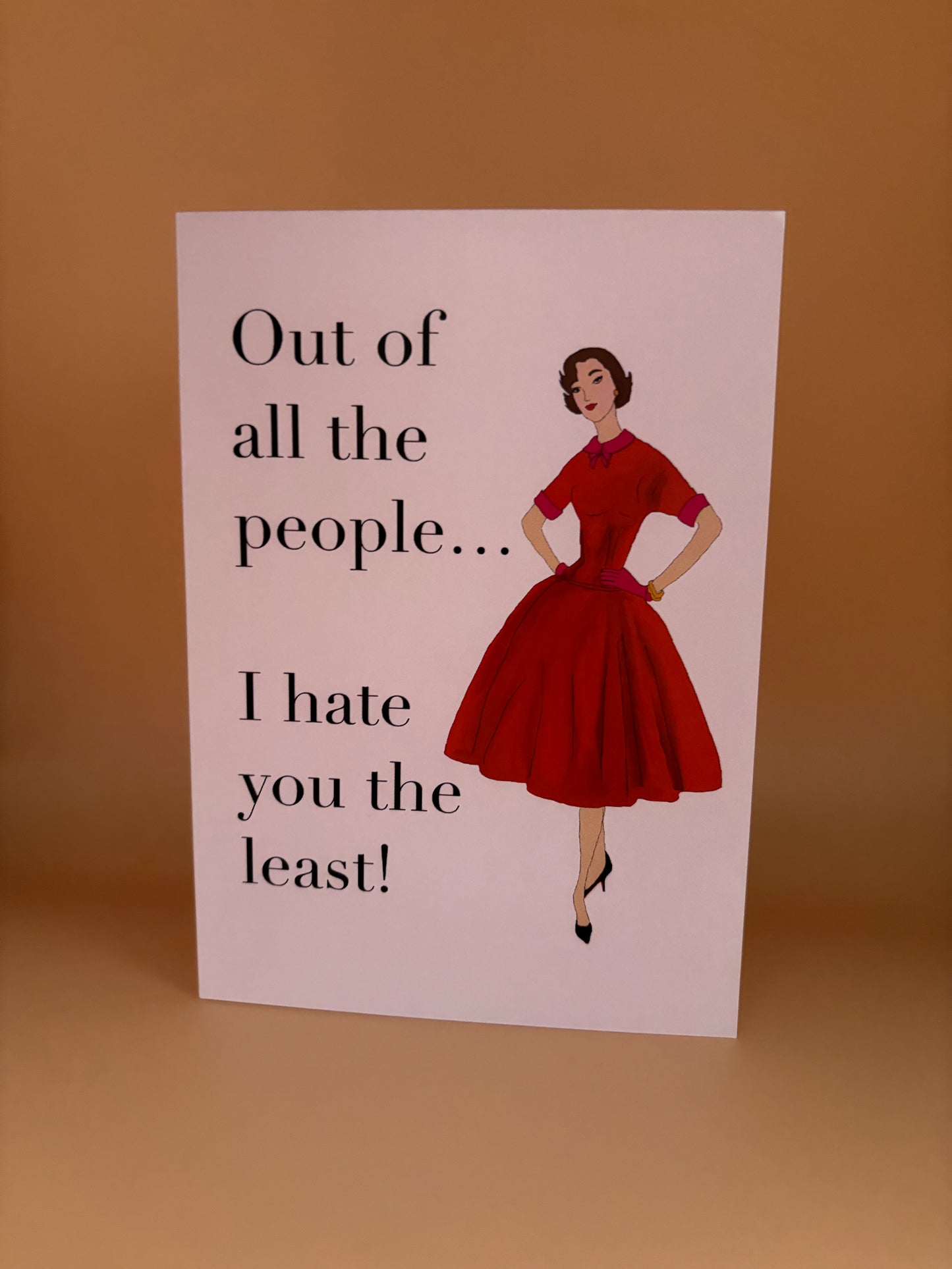 I Hate You The Least! Greeting Card